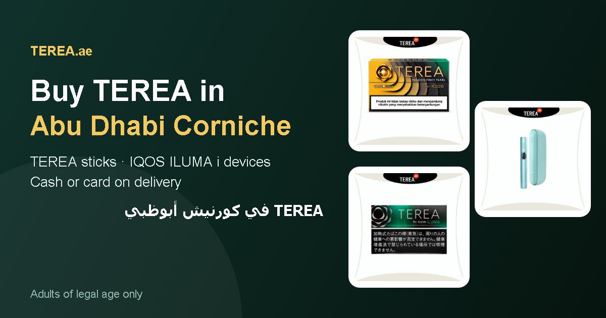 TEREA Abu Dhabi Corniche: TEREA sticks and IQOS ILUMA i devices with delivery in Abu Dhabi Corniche, Abu Dhabi, UAE