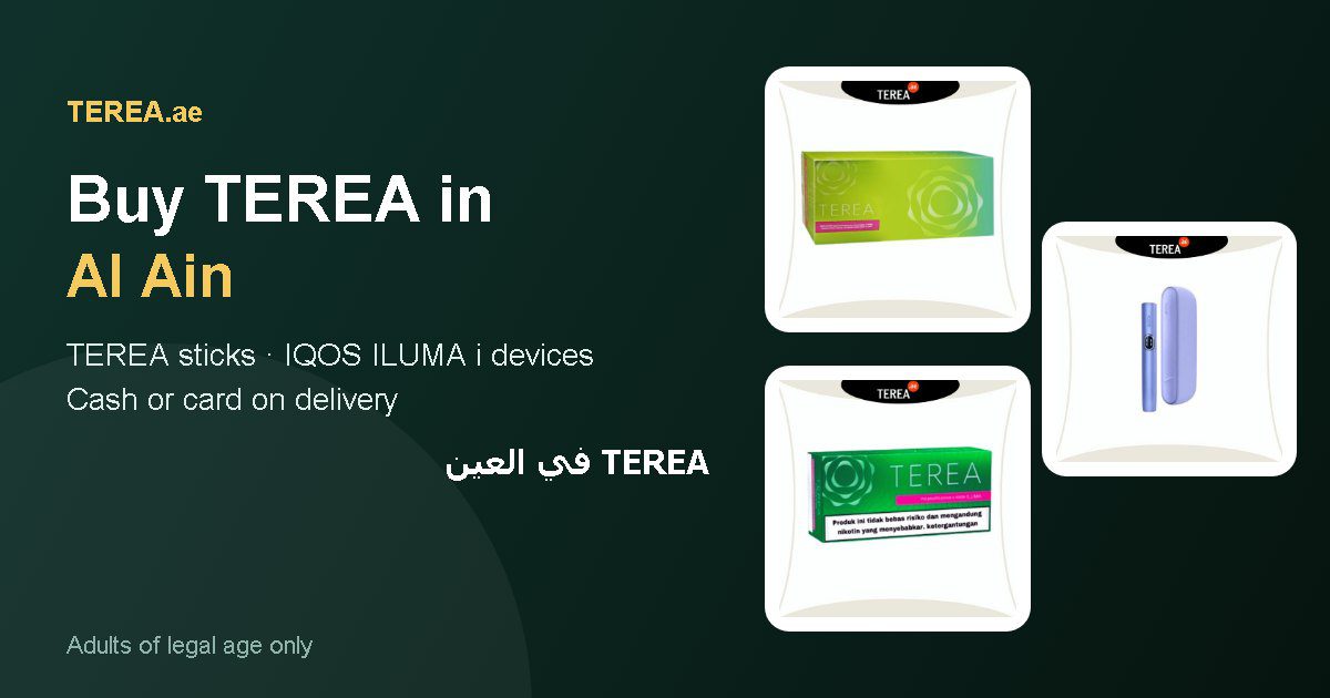 TEREA Al Ain: TEREA sticks and IQOS ILUMA i devices with delivery in Al Ain, Abu Dhabi, UAE