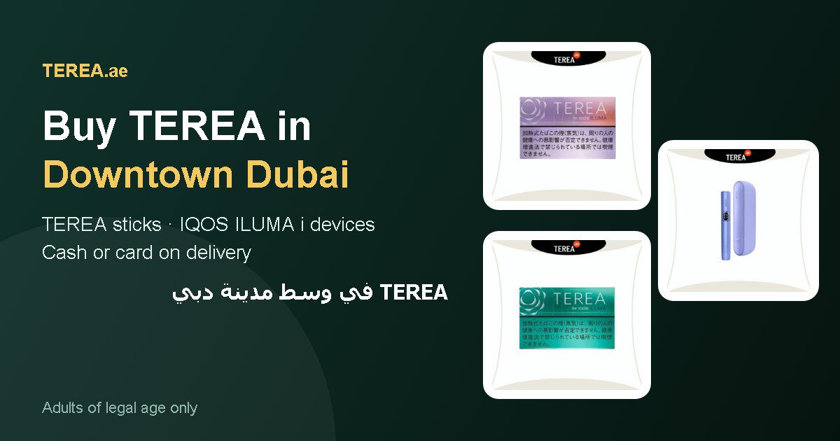 TEREA Downtown Dubai: TEREA sticks and IQOS ILUMA i devices with delivery in Downtown Dubai, Dubai, UAE