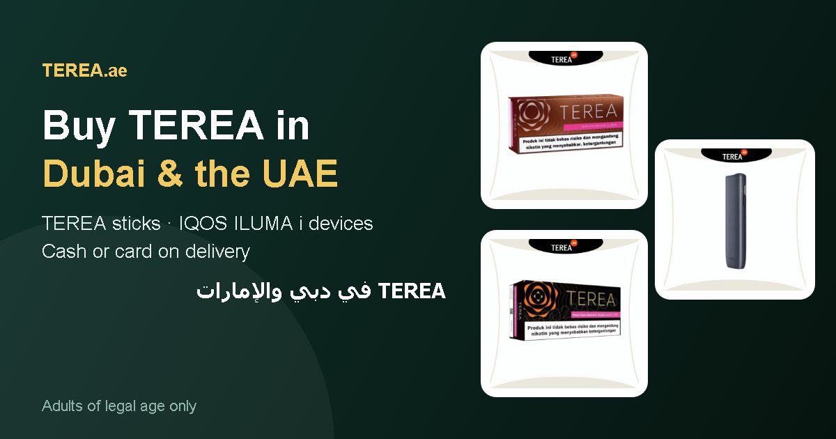 TEREA Dubai: TEREA sticks and IQOS ILUMA i devices with delivery in Dubai and across the UAE