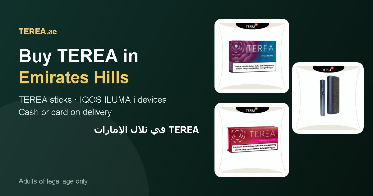 TEREA Emirates Hills: TEREA sticks and IQOS ILUMA i devices with delivery in Emirates Hills, Dubai, UAE