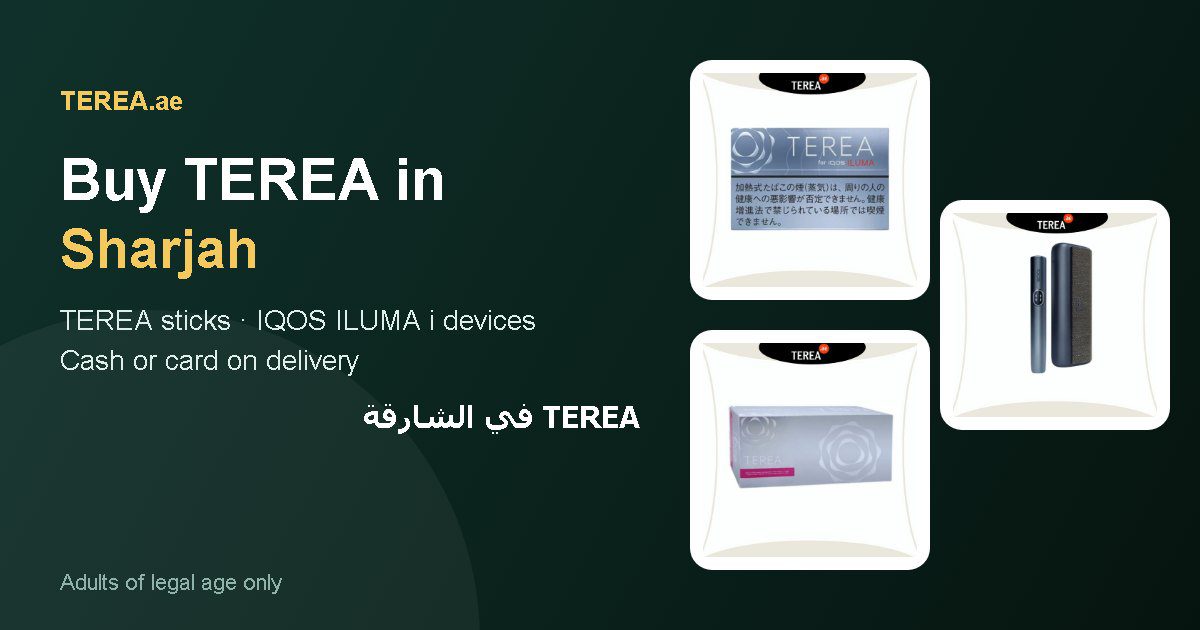 TEREA Sharjah: TEREA sticks and IQOS ILUMA i devices with delivery in Sharjah, UAE